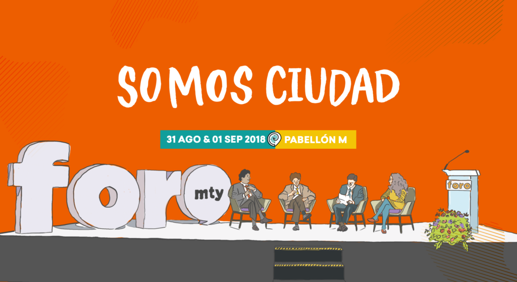 Esto es lo que debes saber de ForoMty 2018… ¡tienes que estar!